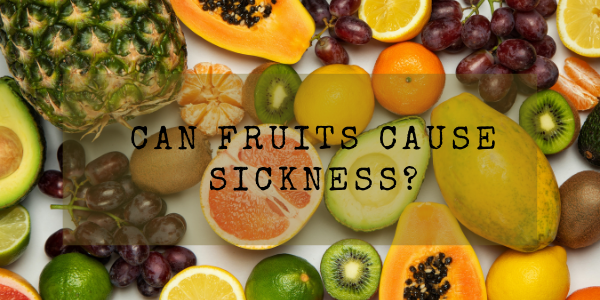 Why Do I Feel Sick After Eating Fruit - The Answers