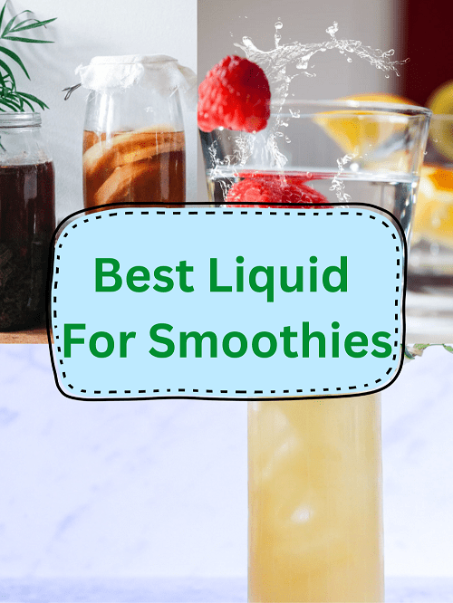 Best Liquid For Smoothies