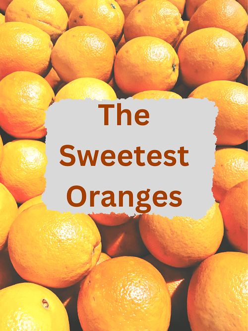The Sweetest Oranges