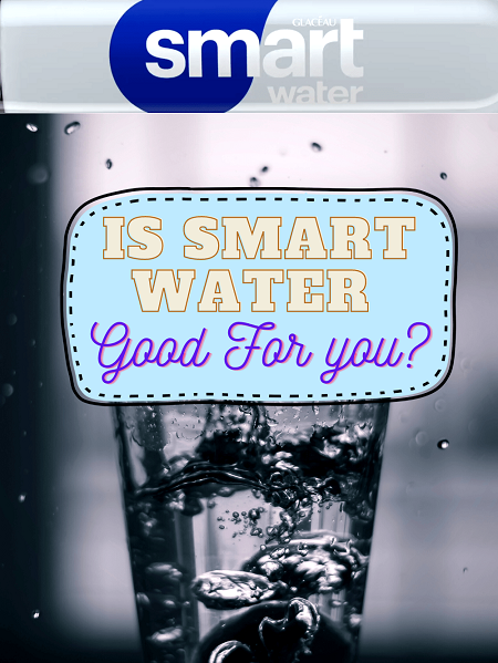 Is Smart Water Good For You