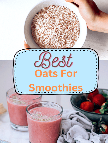 Best Oats For Smoothies