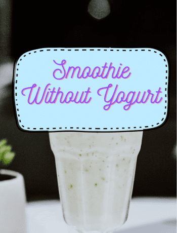 Can You Make a Smoothie Without Yogurt
