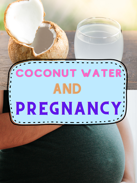 Coconut Water In Pregnancy