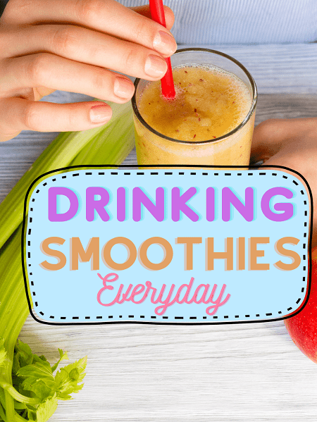Drinking Smoothies Everyday