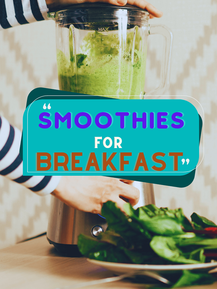 Are Smoothies Good For Breakfast