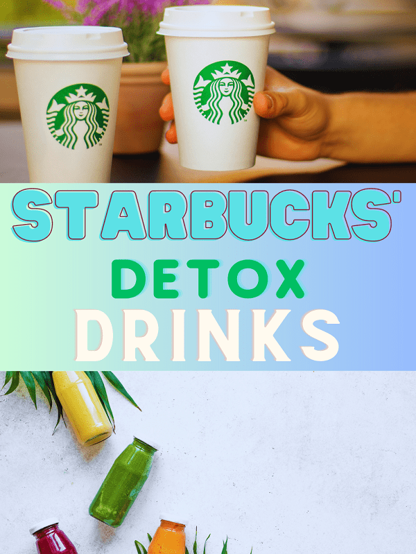 Detox Drinks At Starbucks